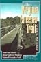 Virginia Creeper Trail Companion The: Nature and History Along Southwest Virginia's National Recreation Trail