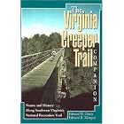 Click here to buy Virginia Creeper Trail Companion The: Nature and History Along Southwest Virginia's... by  Edward Davis and Edward Morgan.
