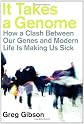 It Takes a Genome: How a Clash Between Our Genes and Modern Life Is Making Us Sick