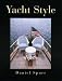 Book Yacht Style: Design and Decor Ideas for Your Boat