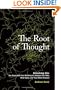 The Root of Thought: Unlocking Glia the Brain Cell That Will Help Us Sharpen Our Wits, Heal Injury, and Treat Brain Disease