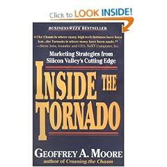 Inside the Tornado: Marketing Strategies from Silicon Valley's Cutting Edge