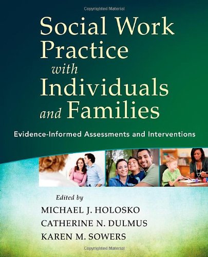 social work practice with individuals and families evidence informed assessments and interventions