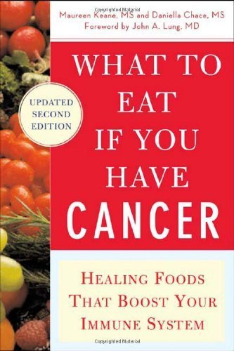 What to Eat if You Have Cancer (revised): Healing Foods that Boost Your Immune System by Keane. Maureen ( 2006 ) Paperback