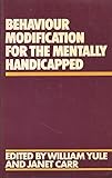 Behaviour modification for the mentally handicapped