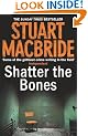 Shatter the Bones (Logan Mcrae)
