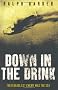 Down in the Drink: Their Deadliest Enemy Was the Sea
