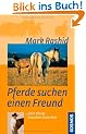 Pferde suchen einen Freund: ... denn Pferde brauchen Sicherheit
