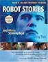 Robot Stories: And More Screenplays
