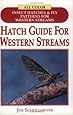 Hatch Guide for Western Streams