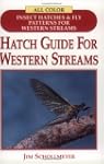 Hatch Guide To Western Streams