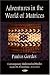 Book Adventures in the World of Matrices (Contemporary Mathematical Studies)