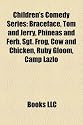 Children's Comedy Series: Braceface, Tom and Jerry, Phineas and Ferb, Sgt. Frog, Cow and Chicken, Ruby Gloom, Camp Lazlo