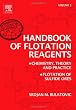 Handbook of Flotation Reagents: Chemistry, Theory and Practice: Volume 1: Flotation of Sulfide Ores