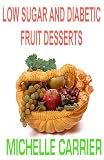 Produkt-Bild: LOW SUGAR AND DIABETIC FRUIT DESSERTS