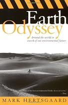 Earth Odyssey: Around the World in Search of Our Environmental Future
