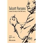 Talcott Parsons: Economic Sociologist of the 20th Century book cover