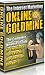 Online Goldmine: Newbies Guide to Creating a Successful Business on the Net