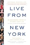 Live From New York: An Uncensored His...