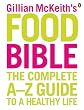 Gillian McKeith's Food Bible: The Complete A-Z Guide to a Healthy Life