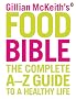 Gillian McKeith's Food Bible: The Complete A-Z Guide to a Healthy Life