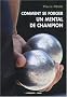 COMMENT SE FORGER UN MENTAL DE CHAMPION