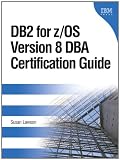  : DB2 for z/OS Version 8 DBA Certification Guide