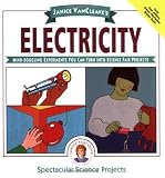 Janice VanCleave's Electricity: Mind-boggling Experiments You Can Turn Into Science Fair Projects