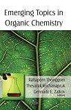 Emerging topics in organic chemistry