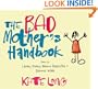 Bad Mothers Handbook