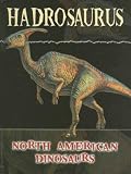 Hadrosaurus (North American Dinosaurs)