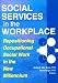 Book Social Services in the Workplace: Repositioning Occupational Social Work in the New Millennium (Monograph Published Simultaneously As Administration i