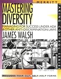 Mastering Diversity: Managing for Success Under ADA & Other Anti-Discrimination Laws (Taking Control)