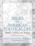 Issues in American Political Life: Money, Violence and Biology (5th Edition)