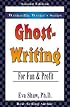 Ghostwriting: For Fun & Profit (Writeriffic Writer's)