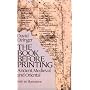 The Book Before Printing: Ancient, Medieval and Oriental