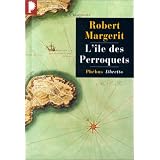 L'ile des perroquetspar Robert Margerit