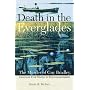 Death in the Everglades: The Murder of Guy Bradley, America's First Martyr to Environmentalism (Florida History and Culture)