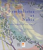 Symbolistes et Nabis : Maurice Denis et son temps