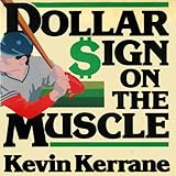 Dollar Sign on the Muscle: The World of Baseball Scouting