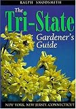 Tri-state Gardener's Guide New York, New Jersey, Connecticut