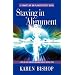 Staying in Alignment: Life in the Higher Realms Series - Book Two
