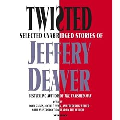 Twisted: Selected Unabridged Stories of Jeffery Deaver (Twisted)