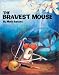 The Bravest Mouse