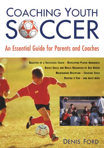 City Travel Guides Discounted  Books : Coaching Youth Soccer: An Essential Guide for Parents and Coaches