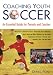 Coaching Youth Soccer