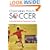 Coaching Youth Soccer: An Essential Guide for Parents and Coaches