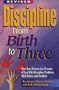 Discipline from Birth to Three: How Teen Parents Can Prevent and Deal With Discipline Problems With Babies and Toddlers (Teens Parenting Series)