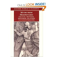 Myths from Mesopotamia: Creation, the Flood, Gilgamesh, and Others (Oxford World's Classics)