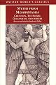 Myths from Mesopotamia: Creation, the Flood, Gilgamesh, and Others  (Oxford World's Classics)